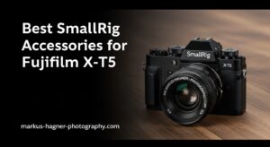 Best SmallRig Accessories for Fujifilm X-T5