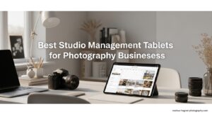 Best Studio Management Tablets for Photography Businesses