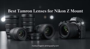 Best Tamron Lenses for Nikon Z Mount