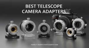 Best Telescope Camera Adapters