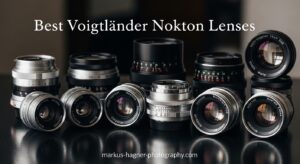 Best Voigtlander Nokton Lenses