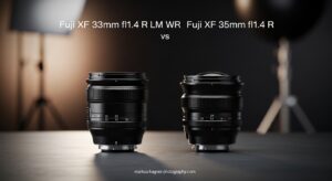 Fuji XF 33mm f1.4 R LM WR vs Fuji XF 35mm f1.4 R