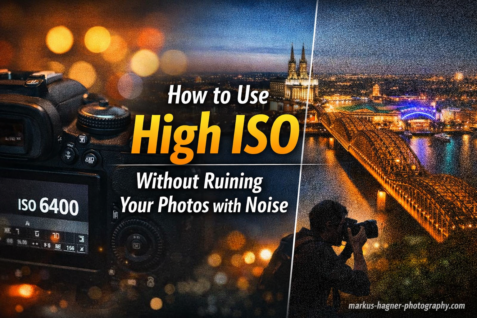 How to Use High ISO Without Ruining Your Photos with Noise