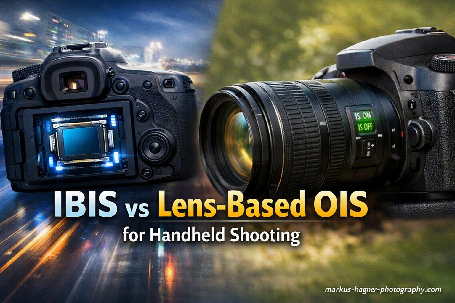 IBIS vs Lens-Based OIS for Handheld Shooting