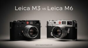 Leica M3 vs Leica M6