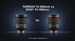 Tamron 70-300mm vs Sony 70-300mm