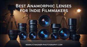 Best Anamorphic Lenses for Indie Filmmakers