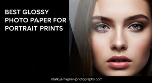 Best Glossy Photo Paper for Portrait Prints