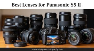 Best Lenses for Panasonic S5 II