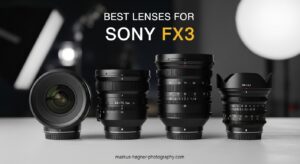 Best Lenses for Sony FX3