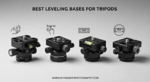 Best Leveling Bases for Tripods