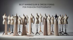 Best Mannequin & Dress Forms for Fashion Photography