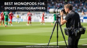 Best Monopods for Sports Photographers