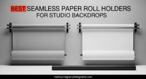 Best Seamless Paper Roll Holders for Studio Backdrops