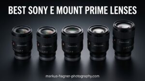 Best Sony E Mount Prime Lenses
