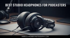 Best Studio Headphones for Podcasters