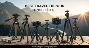 Best Travel Tripods Under $500