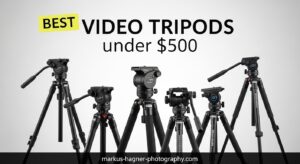 Best Video Tripods under $500