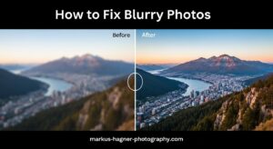 How to Fix Blurry Photos