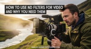 How to Use ND Filters for Video and Why You Need Them