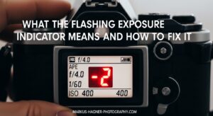 What the Flashing Exposure Indicator Means and How to Fix It