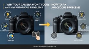 Why Your Camera Won't Focus and How to Fix Autofocus Problems