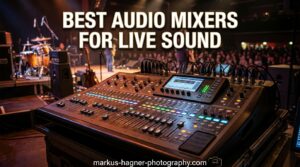 Best Audio Mixers for Live Sound