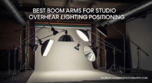 Best Boom Arms for Studio Overhead Lighting Positioning