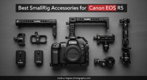 Best SmallRig Accessories for Canon EOS R5