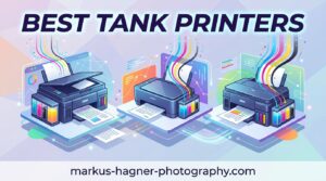Best Tank Printers
