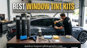 Best Window Tint Kits
