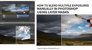 How to Blend Multiple Exposures Manually in Photoshop Using Layer Masks