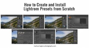 How to Create and Install Custom Lightroom Presets from Scratch