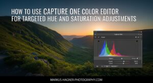 How to Use Capture One Color Editor for Targeted Hue and Saturation Adjustments