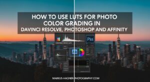 How to Use LUTs for Photo Color Grading in DaVinci Resolve, Photoshop and Affinity