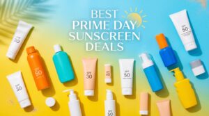 Best Amazon Prime Day Sunscreen Deals 2026