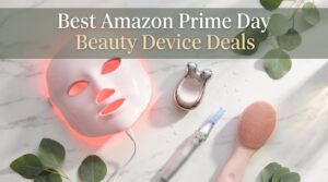 Best Amazon Prime Day Beauty Device Deals 2026