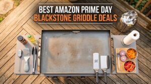 Best Amazon Prime Day Blackstone Griddle Deals 2026