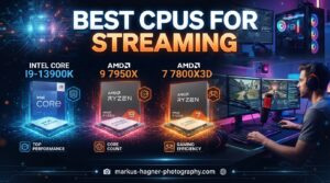 Best CPUs for Streaming