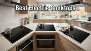 Best Electric Cooktops