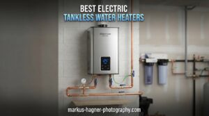 Best Electric Tankless Water Heaters