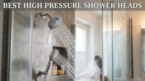 Best High Pressure Shower Heads