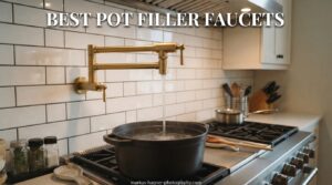 Best Pot Filler Faucets