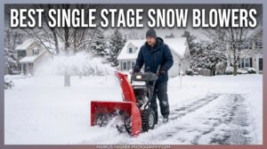 Best Single Stage Snow Blowers
