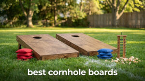 best cornhole boards