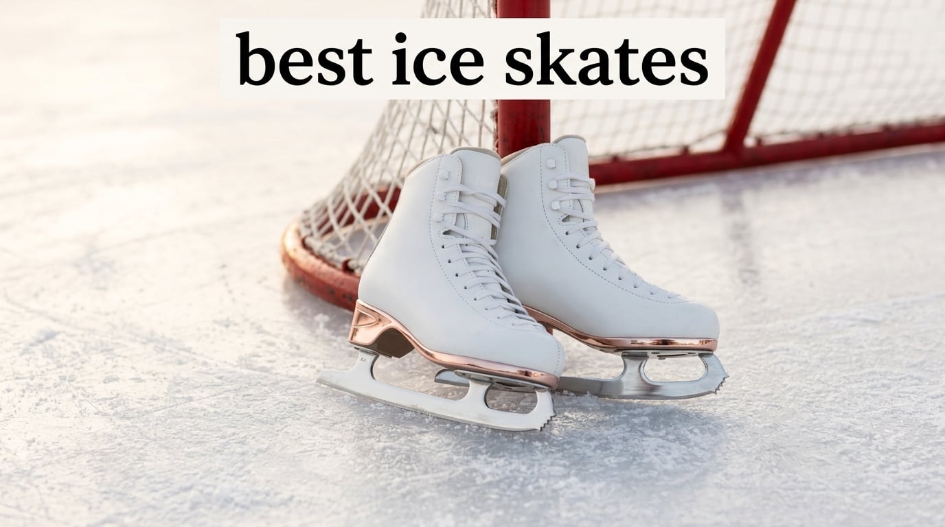 best ice skates