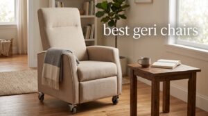 best geri chairs
