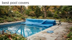best pool covers