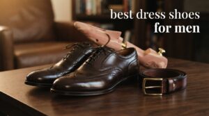 best dress shoes for men