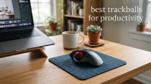 best trackballs for productivity